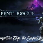 Competitive Edge The SerpentRogue