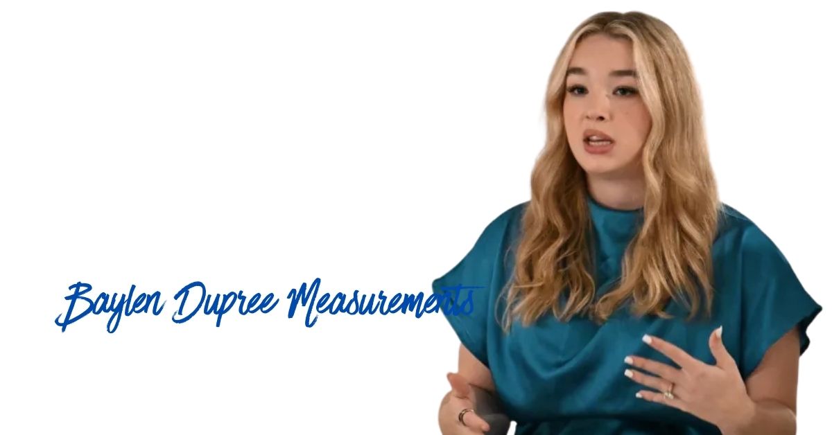 Baylen Dupree Measurements