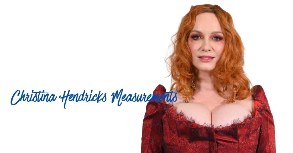 Christina Hendricks Measurements