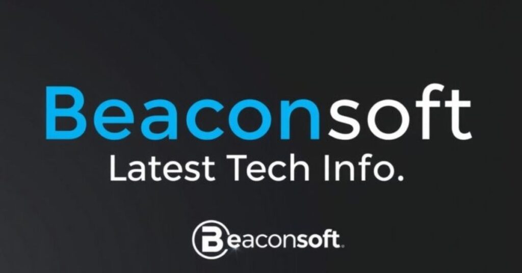 Latest Tech Info at Beaconsoft