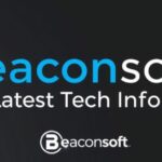Latest Tech Info at Beaconsoft